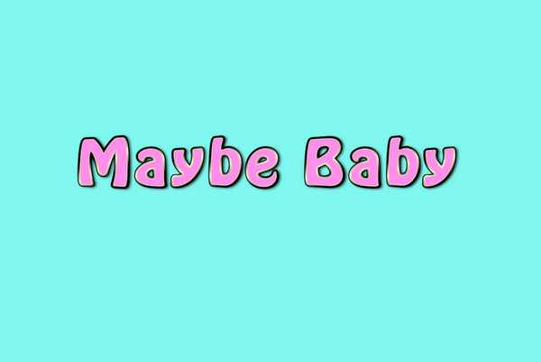 Maybe Baby_indieactivity