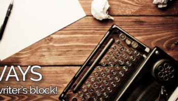18 Ways to Cure Writer’s Block by Stephanie Palmer