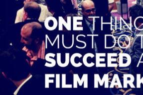 The ONE thing to do to succeed at a film market