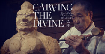 Documentary, Carving the Divine – Buddhist Sculptors of Japan and YouTube TV Series – “Carving the Divine TV”