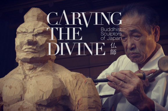 Documentary, Carving the Divine – Buddhist Sculptors of Japan and YouTube TV Series – “Carving the Divine TV”