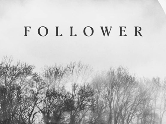 “Follower” Controversial Horror-Thriller Acquired by Freestyle Digital Media for March Release